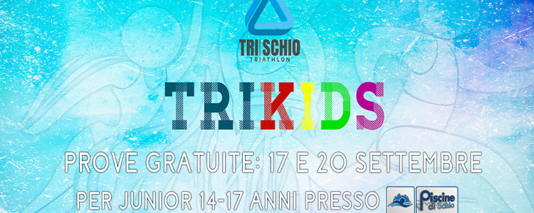 Trikids: 17 e 20 Settembre Prove Gratuite Junior 14-17 Anni